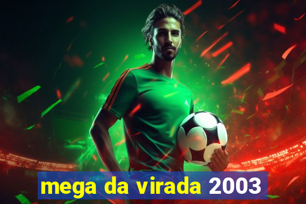 mega da virada 2003